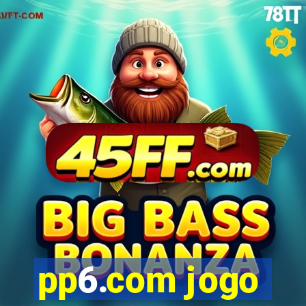 pp6.com jogo